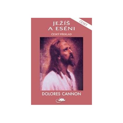 Ježíš a eséni - Dolores Cannon