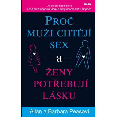 Proč muži chtějí sex a ženy potřebují lásku - Peasovi Allan a Barbara