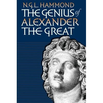 Genius of Alexander the Great Hammond N. G. L.Paperback