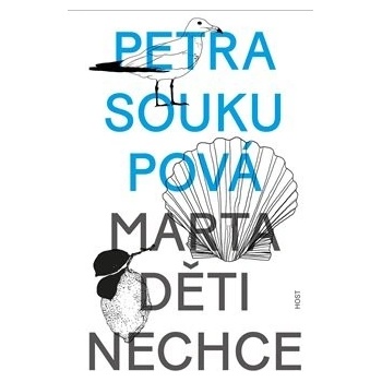 Marta děti nechce - Petra Soukupová