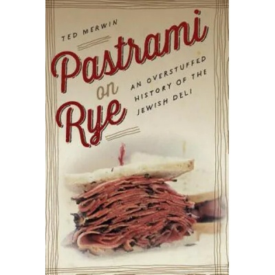 Pastrami on Rye | Ted Merwin