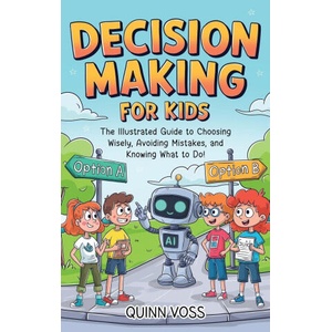 Decision-Making for Kids | Quinn Voss (ISBN: 9781953934758)