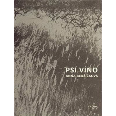 Psí víno - Anna Blažíčková