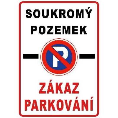 Cedule Neparkovat – soukromý pozemek se zákazem parkování (na výšku) - A3 - 30x42 cm / Plast tl. 3 mm cn28