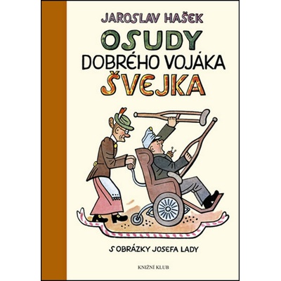 Osudy dobrého vojáka Švejka za světové války - Jaroslav Hašek