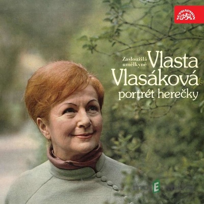 Zasloužilá umělkyně Vlasta Vlasáková - Portrét herečky - Edmond Rostand, George Bernard Shaw
