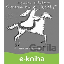 Šaman na koni - Renáta Eliašová SK