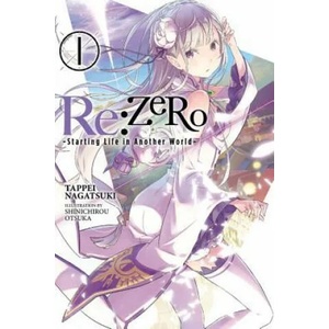 Re: ZERO -Starting Life in Another World-, Vol. 1 (ISBN: 9780316315302)