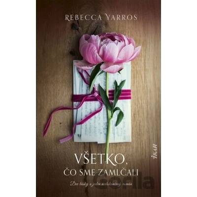 Všetko, čo sme zamlčali - Rebecca Yarros