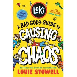 Loki: A Bad God's Guide to Causing Chaos | Louie Stowell (ISBN: 9781529538243)