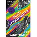 Dead Astronauts - Jeff VanderMeer