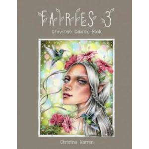 Fairies 3 Grayscale Coloring Book | Christine Karron, Christine Karron (ISBN: 9781710036701)