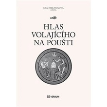 Hlas volajícího na poušti - Eva Melmuková a kolektív