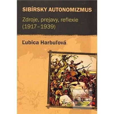 Sibírsky autonomizmus - Ľubica Harbuľová