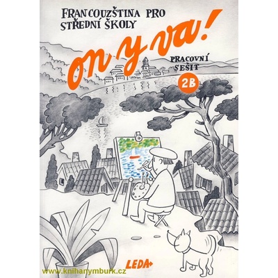 ON Y VA! 2B - pracovní sešit - Jitka Taišlová