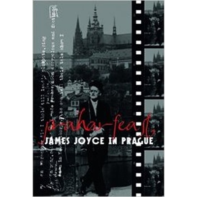 Praharfeast - James Joyce in Prague
