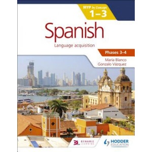 Spanish for the IB MYP 1-3 Phases 3-4 | Maria Blanco, Gonzalo Vazquez (ISBN: 9781471881152)
