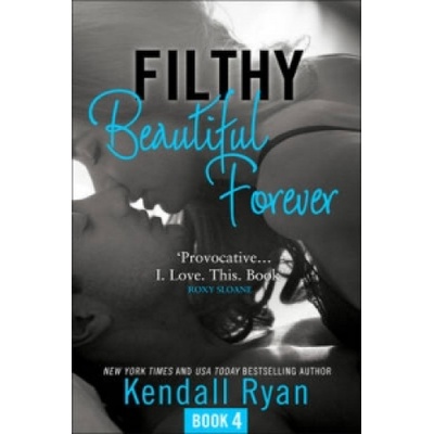 Harper Collins Publishers Filthy Beautiful Forever | Kendall Ryan