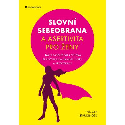 Slovní sebeobrana a asertivita pro ženy Nicole Staudinger 2018