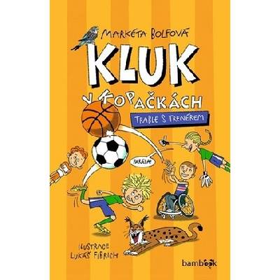 Kluk v kopačkách Trable s trenérem - Markéta Bolfová, Lukáš Fibrich