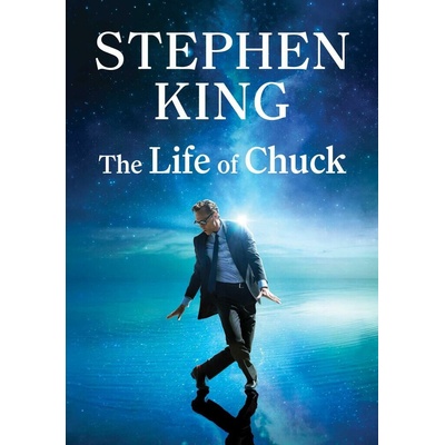 The Life of Chuck - Stephen King