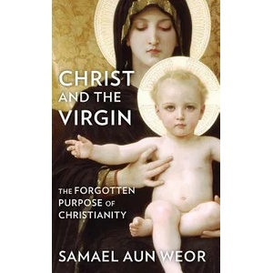Christ the Virgin | Samael Aun Weor (ISBN: 9781934206904)