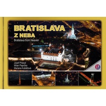 Bratislava z neba - Bratislava from heaven - Jozef Priesol, Milan Paprčka, Mariana Kubáňová