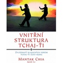 Vnitřní struktura Tchaj-Ťi Mantak Chia