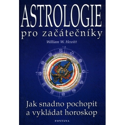 Astrologie pro začátečníky - William W. Hewitt