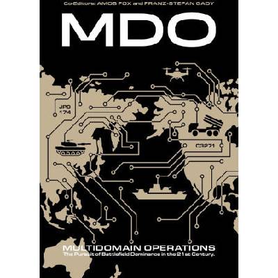 Multidomain Operations | Franz-Stefan Gady