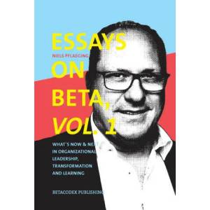 Essays on Beta, Vol. 1 | Niels Pflaeging (ISBN: 9783948471002)