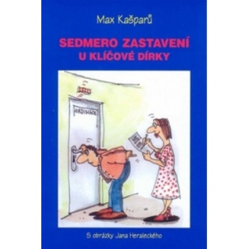 Sedmero zastavení u klíčové dírky - Max Kašparů