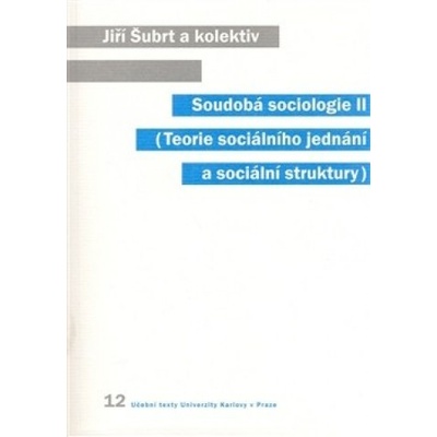 Soudobá sociologie II - Jiří Šubrt a kol.