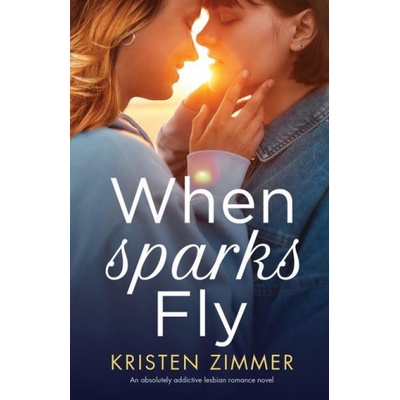 Bookouture When Sparks Fly | Kristen Zimmer