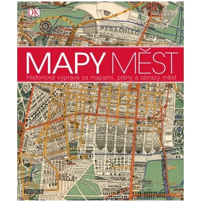 Mapy měst - Historická výprava za mapami, plány a obrazy měst - Historická výprava za mapami, plány a obrazy měst - Lucie Hlavatá