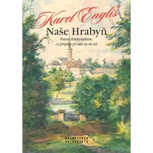Naše Hrabyň - Psáno Hrabyňákům, co přijdou po nás za sto let
