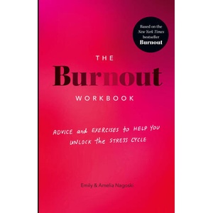 Burnout Workbook | Amelia Nagoski, Emily Nagoski (ISBN: 9781785044519)