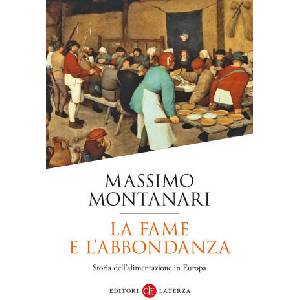 fame e l'abbondanza. Storia dell'alimentazione in Europa (2023)