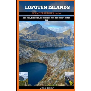 LOFOTEN ISLANDS WANDERFÜHRER 2026 | Vero Bolar (2025)