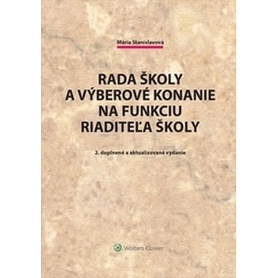 Rada školy a výberové konanie na funkciu riaditeľa školy, 2. doplnené a aktualizované vydanie - Stanislavová, Mária
