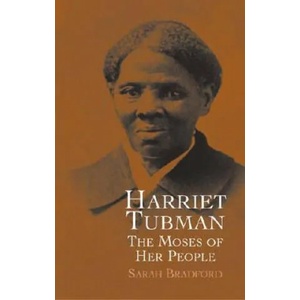Harriet Tubman | Sarah Bradford (2004)