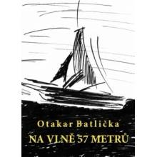 Na vlně 57 metrů - Otakar Batlička CZ