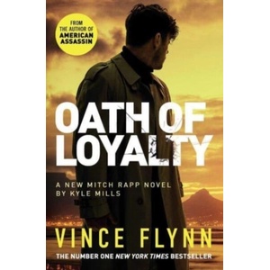 Oath of Loyalty | VINCE FLYNN (ISBN: 9781398500839)
