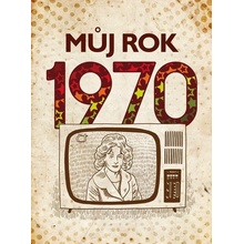 Můj rok 1970, 2. vydání - Jarmila Frejtichová