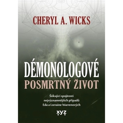 Démonologové: Posmrtný život - Cheryl A. Wicks