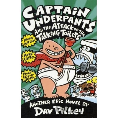 Captain Underpants and the Attack of the Talking Toilets Captain Underpants - D. Pilkey