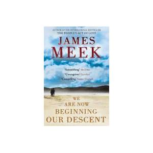 We Are Now Beginning Our Descent | James Meek (2009)