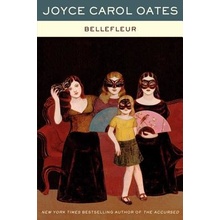 Bellefleur - Joyce Carol Oates