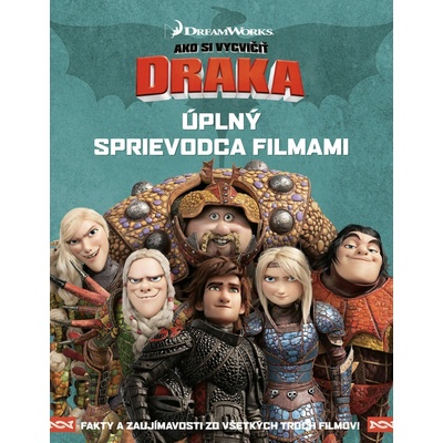Ako si vycvičiť draka: Úplný sprievodca filmami