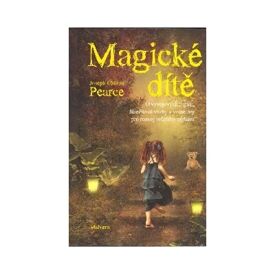 Magické dítě - Joseph Chilton Pearce